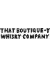 That Boutique-Y Whisky Company